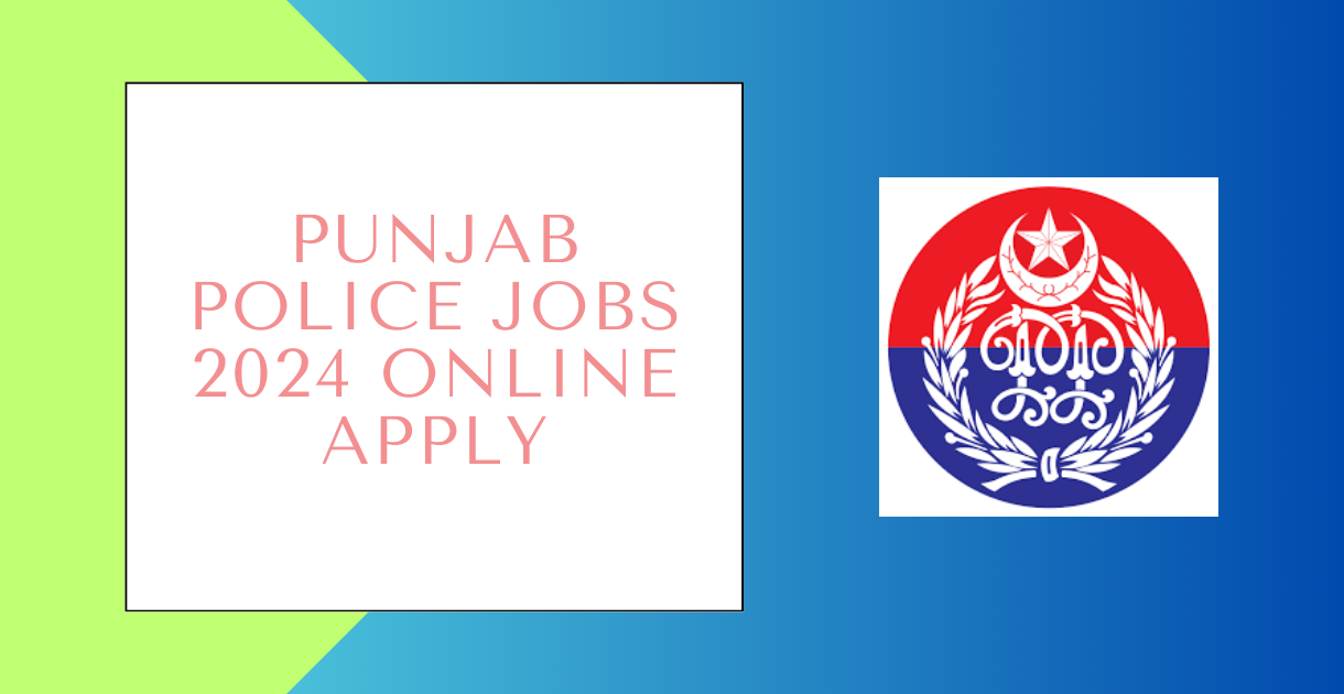 Punjab Police Jobs 2024